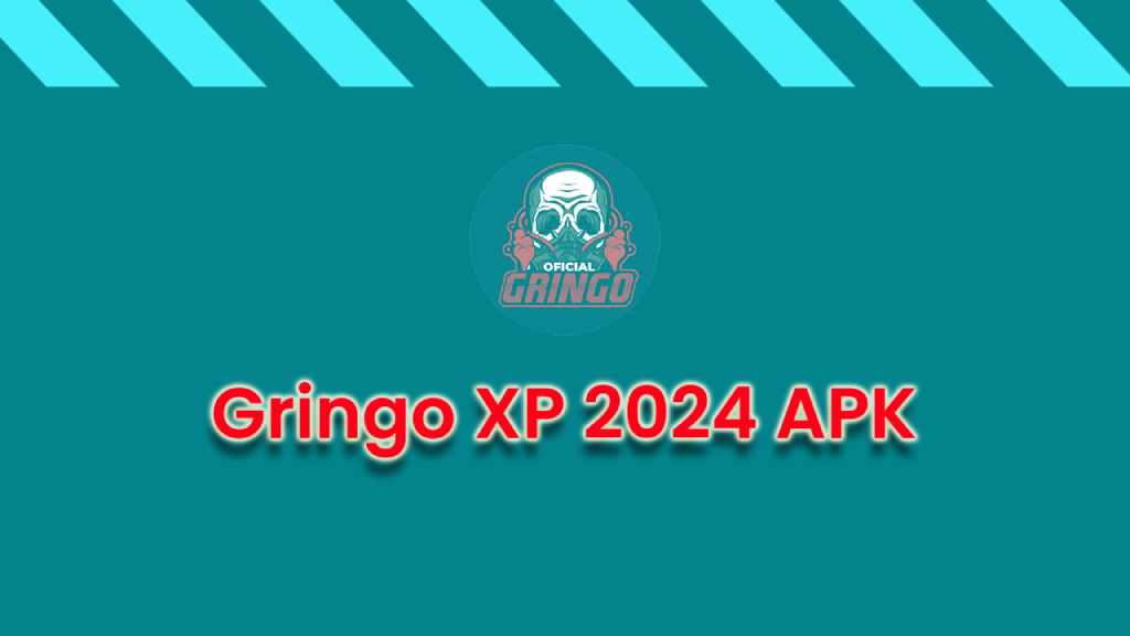 Gringo XP 2024 APK Free Downlaod V75 (Latest Version)