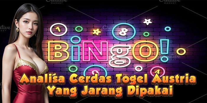 Analisa Cerdas Togel Austria Yang Jarang Dipakai